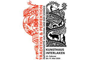 22 février - 17 mai 2026 - Exposition 'Tradition & Perfektion – Papierschnitte aus China und der Schweiz'
