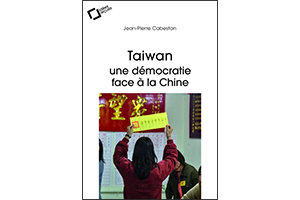 Jean-Pierre CABESTAN - Taiwan: une démocratie face à la Chine
